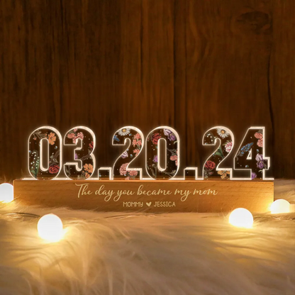 The Day You Became My Mom Custom Flower Printed LED Night Light, Mother's Day, Birthday Gift for Mom