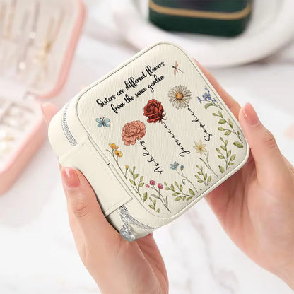 Sisters Are Different Flowers From The Same Garden Personalized Jewelry Box, Gift For Sisters, Siblings, Besties