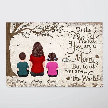 Personalized Poster With Mom And Kids Dogs Cats, To Us You Are The World, Heartfelt 2025 Mother's Day Gift For Mom
