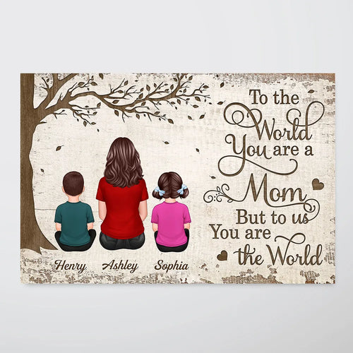 Personalized Poster With Mom And Kids Dogs Cats, To Us You Are The World, Heartfelt 2025 Mother's Day Gift For Mom