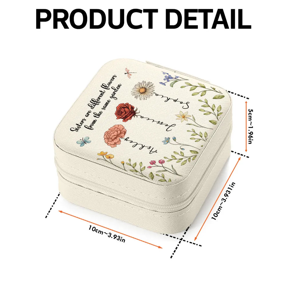Sisters Are Different Flowers From The Same Garden Personalized Jewelry Box, Gift For Sisters, Siblings, Besties