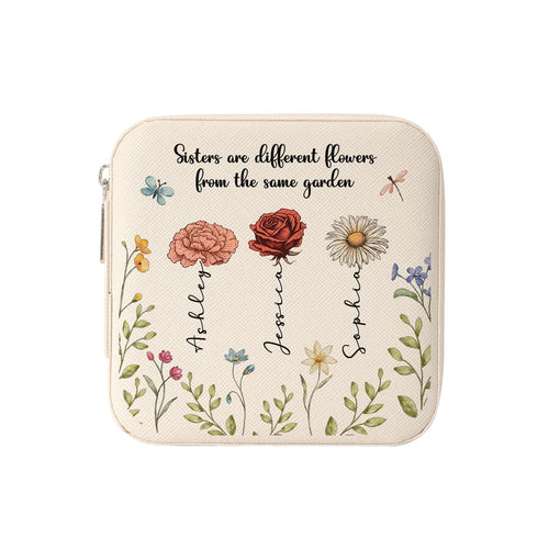 Sisters Are Different Flowers From The Same Garden Personalized Jewelry Box, Gift For Sisters, Siblings, Besties