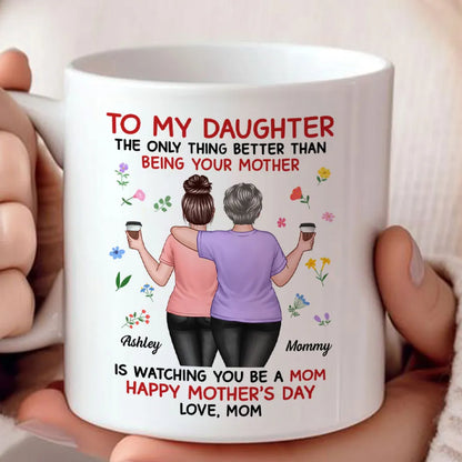 Floral To My Daughter From Mom Happy Mother's Day Personalized Mug, Mother's Day Gift For Daughter