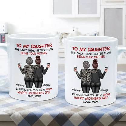 Watching My Daughter Being a Mom Personalized Mug, Heartfelt 2025 Mother's Day Gift For Daughter