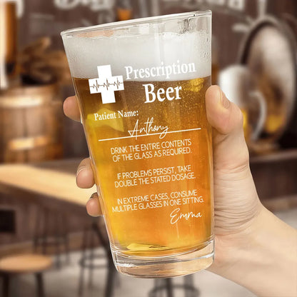 Prescription Beer Personalized Beer Glass, Funny Birthday Gift For Dad Brother Sister Bestie, Unique Father's Day Gift, Gift For Beer Lover
