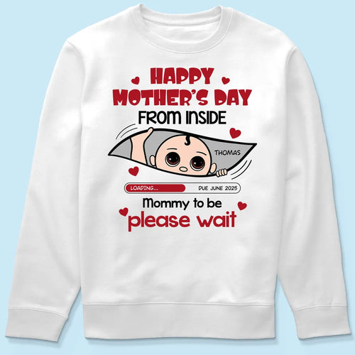 Mommy To Be Please Wait, Baby From The Inside Pregnancy Reveal Shirt, Mother's Day Gift For Expecting Moms