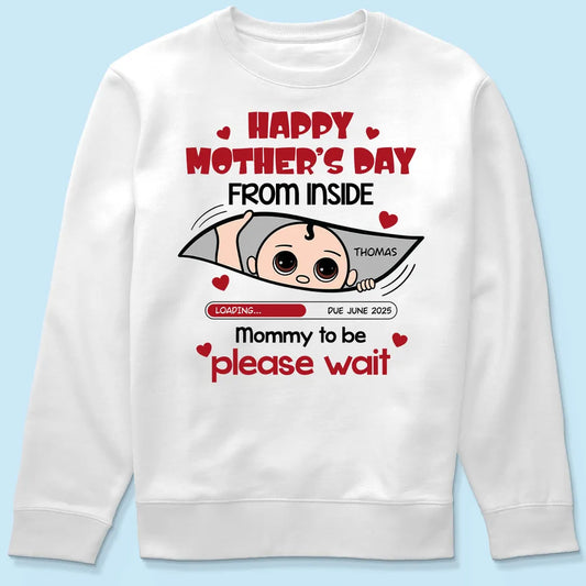 Mommy To Be Please Wait, Baby From The Inside Pregnancy Reveal Shirt, Mother's Day Gift For Expecting Moms
