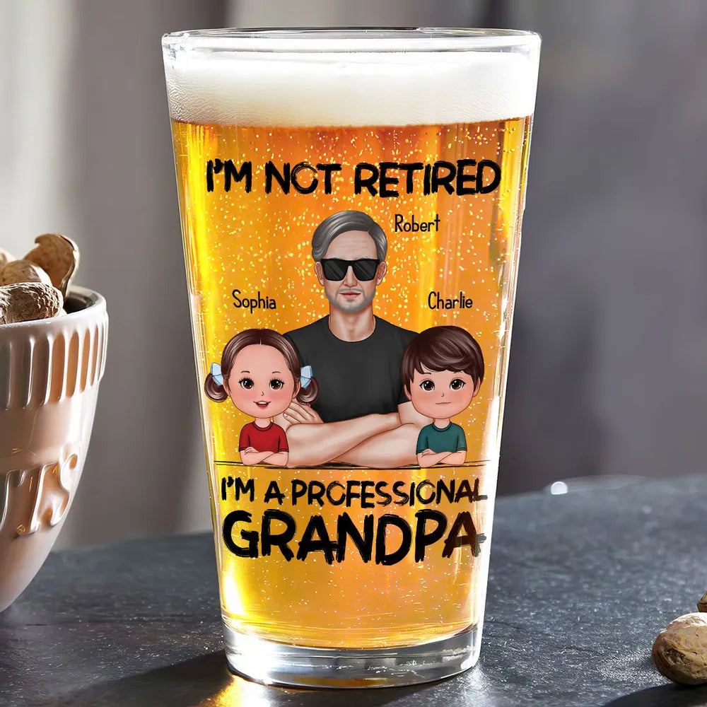 I'm Not Retired I'm A Professional Grandpa Personalized Beer Glass, Retirement Gift For Grandpa
