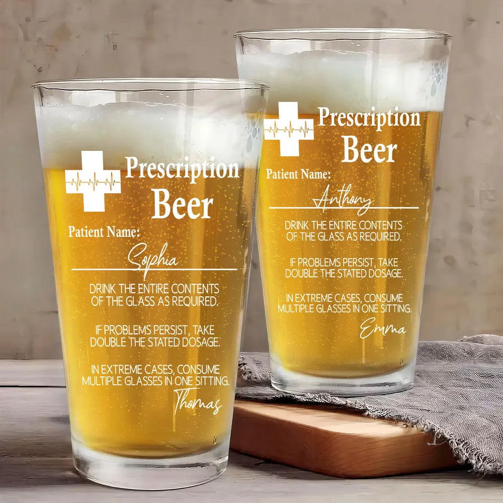 Prescription Beer Personalized Beer Glass, Funny Birthday Gift For Dad Brother Sister Bestie, Unique Father's Day Gift, Gift For Beer Lover