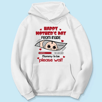 Mommy To Be Please Wait, Baby From The Inside Pregnancy Reveal Shirt, Mother's Day Gift For Expecting Moms