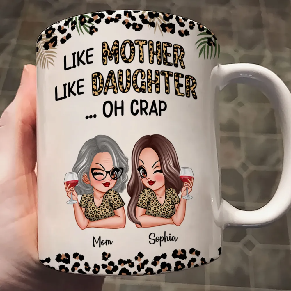 Like Mother Like Daughter Oh Crap Personalized Mug, Mother's Day Gift For Mom