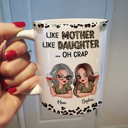 Like Mother Like Daughter Oh Crap Personalized Mug, Mother's Day Gift For Mom
