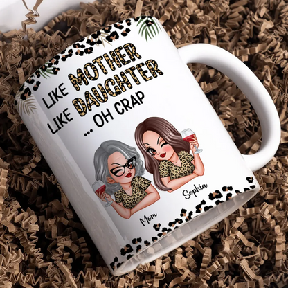 Like Mother Like Daughter Oh Crap Personalized Mug, Mother's Day Gift For Mom