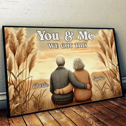 You & Me We Got This Old Couple Vintage Back View Personalized Poster, Valentine's Gift For Her, Gift For Him