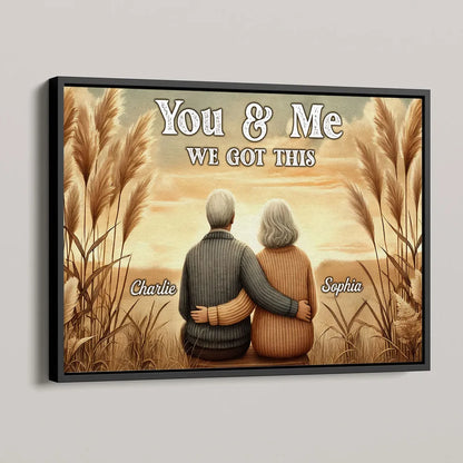 You & Me We Got This Old Couple Vintage Back View Personalized Poster, Valentine's Gift For Her, Gift For Him