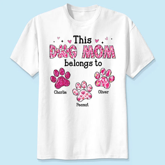 This Dog Mom Belongs To Personalized Shirt, Gift For Dog Lovers, Dog Moms