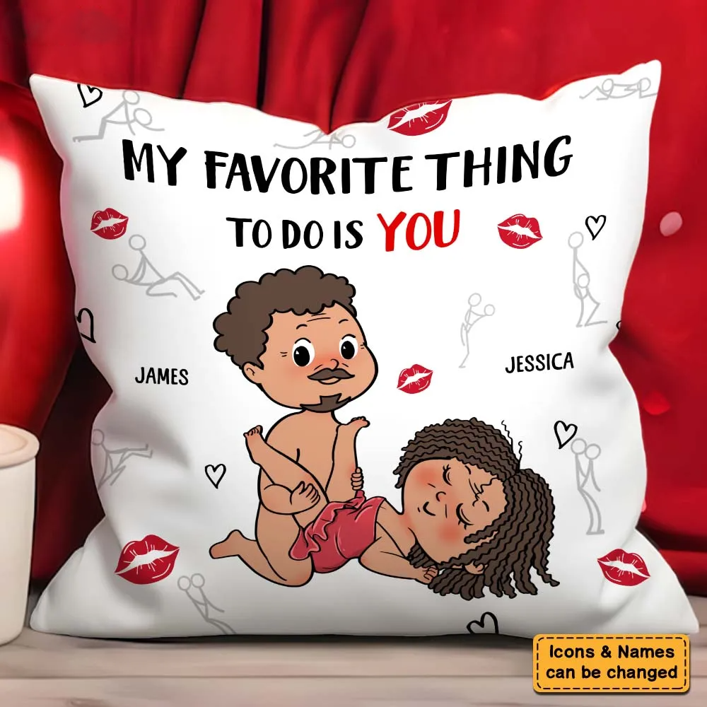 Personalized Couple Gift You Are My Favorite Thing To Do Pillow