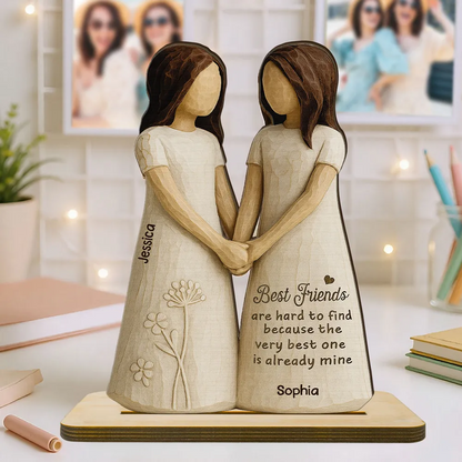 Best Friends Are Hard To Find 3D Effect Personalized Standing Wooden Plaque