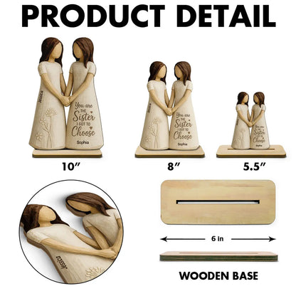 You Are The Sister I Got To Choose 3D Effect Personalized Standing Flat Wooden Plaque, Birthday Gift Friendship Gift for Besties, Best Friends