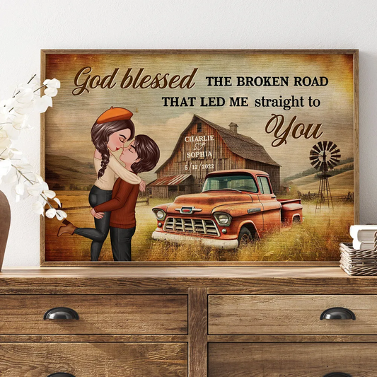 God Blessed The Broken Road That Led Me Straight To You, Couple Farmhouse Personalized Poster, Gift for him, Gift for her