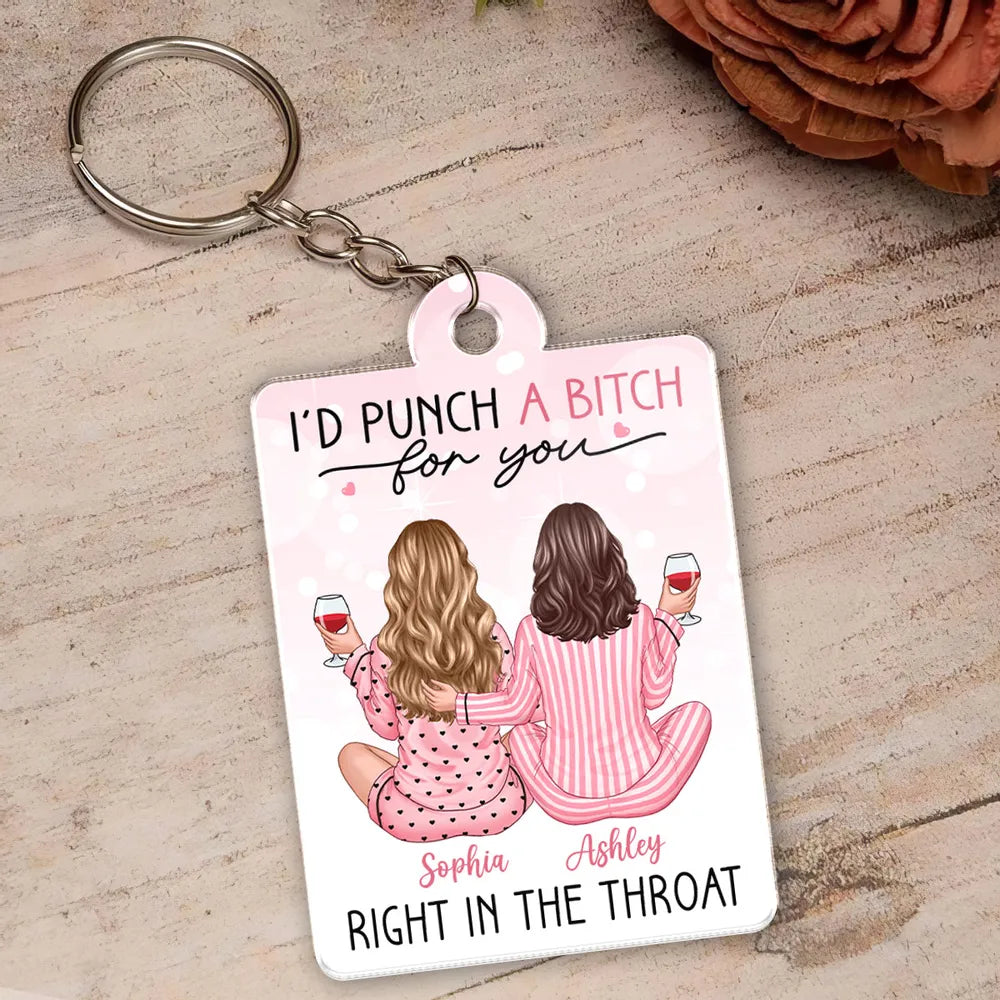 I'd Punch A Bitch For You Back View Pink Pajamas Besties Personalized Acrylic Keychain, Funny Gift For Best Friends, BFF