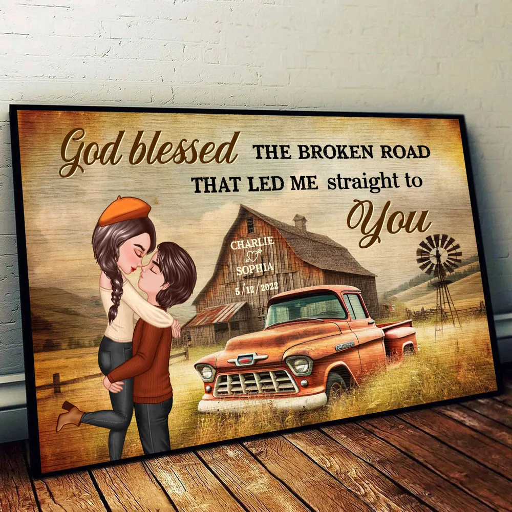 God Blessed The Broken Road That Led Me Straight To You, Couple Farmhouse Personalized Poster, Gift for him, Gift for her