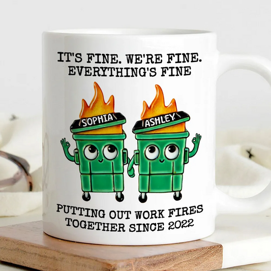 Putting Out Work Fires Together Work Bestie Dumpster Fire Funny Gift For Colleagues Personalized Mug