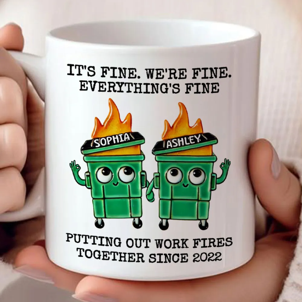 Putting Out Work Fires Together Work Bestie Dumpster Fire Funny Gift For Colleagues Personalized Mug