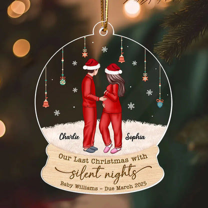 Last Christmas With Silent Nights, Expecting Family, Baby Coming Soon, Pregnancy Announcement Personalized Acrylic Ornament