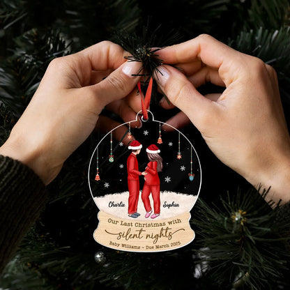 Last Christmas With Silent Nights, Expecting Family, Baby Coming Soon, Pregnancy Announcement Personalized Acrylic Ornament