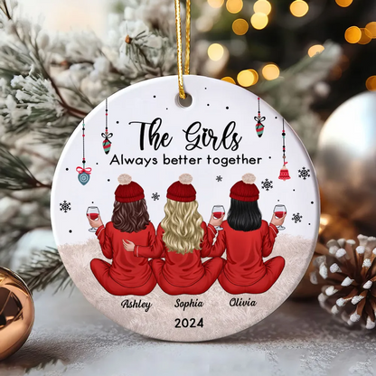 Besties Celebrating Christmas The Girls Always Better Together Personalized Ornament, Christmas Gift For Ornament