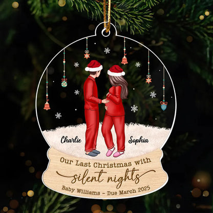 Last Christmas With Silent Nights, Expecting Family, Baby Coming Soon, Pregnancy Announcement Personalized Acrylic Ornament