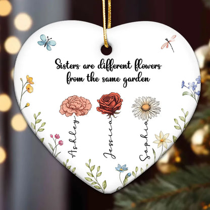 Sisters Are Different Flowers From The Same Garden Personalized Heart Ceramic Ornament, Birthday, Christmas Gift For Sisters, Siblings, Besties