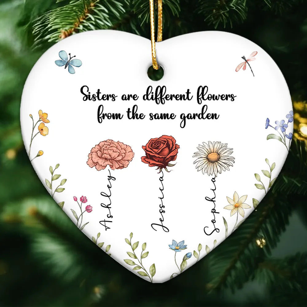 Sisters Are Different Flowers From The Same Garden Personalized Heart Ceramic Ornament, Birthday, Christmas Gift For Sisters, Siblings, Besties