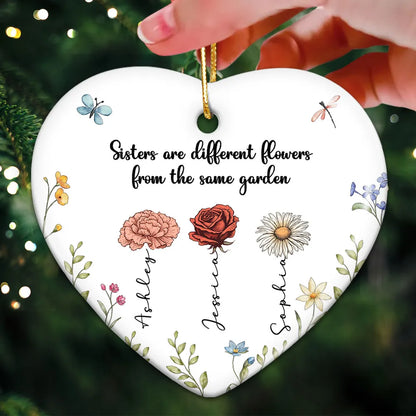 Sisters Are Different Flowers From The Same Garden Personalized Heart Ceramic Ornament, Birthday, Christmas Gift For Sisters, Siblings, Besties