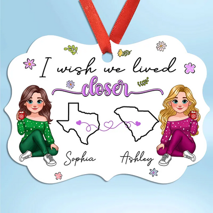 I Wish We Lived Closer Long Distance Animated Besties Personalized Ornament, Christmas Gift For Best Friends