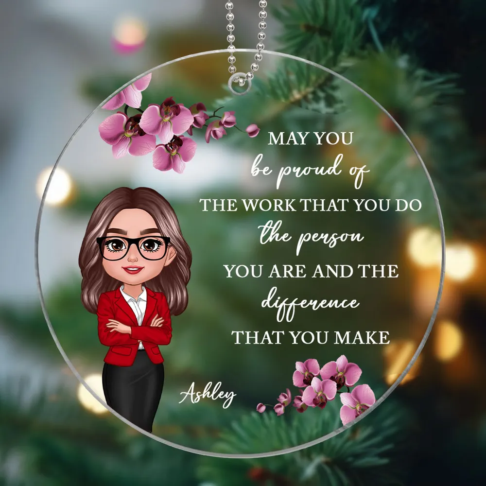 May You Be Proud Of The Work You Do Personalized Acrylic Ornament, Gift For Coworkers, Boss, Teachers, Nurses, Doctors, EMS, Healthcare Worker
