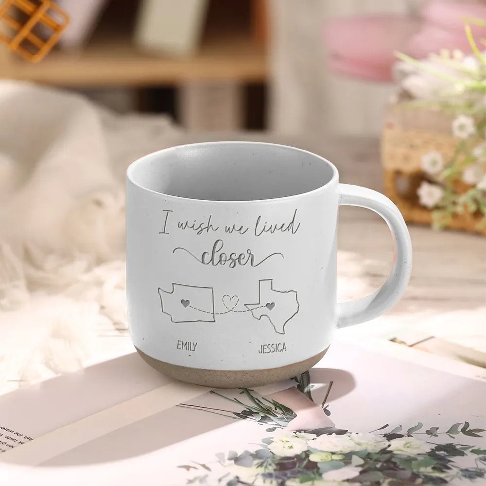 Wish We Lived Closer Personalized Pottery Mug, Gift For Best Friends, BFF, Sisters