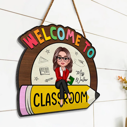 Teacher Sitting On Pencil Welcome To Classroom Personalized Wood Sign