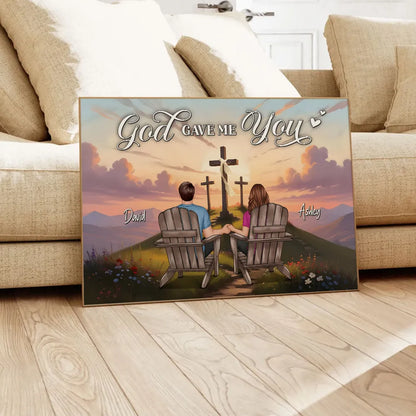 Cross God Gave Me You Couple Sitting Personalized Poster, Anniversary Gift For Him, Her