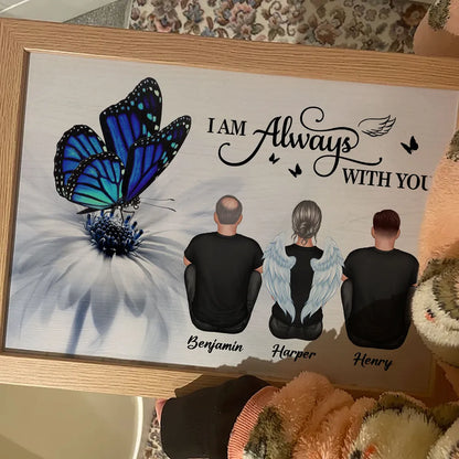 Butterfly I Am Always With You Memorial Personalized Poster