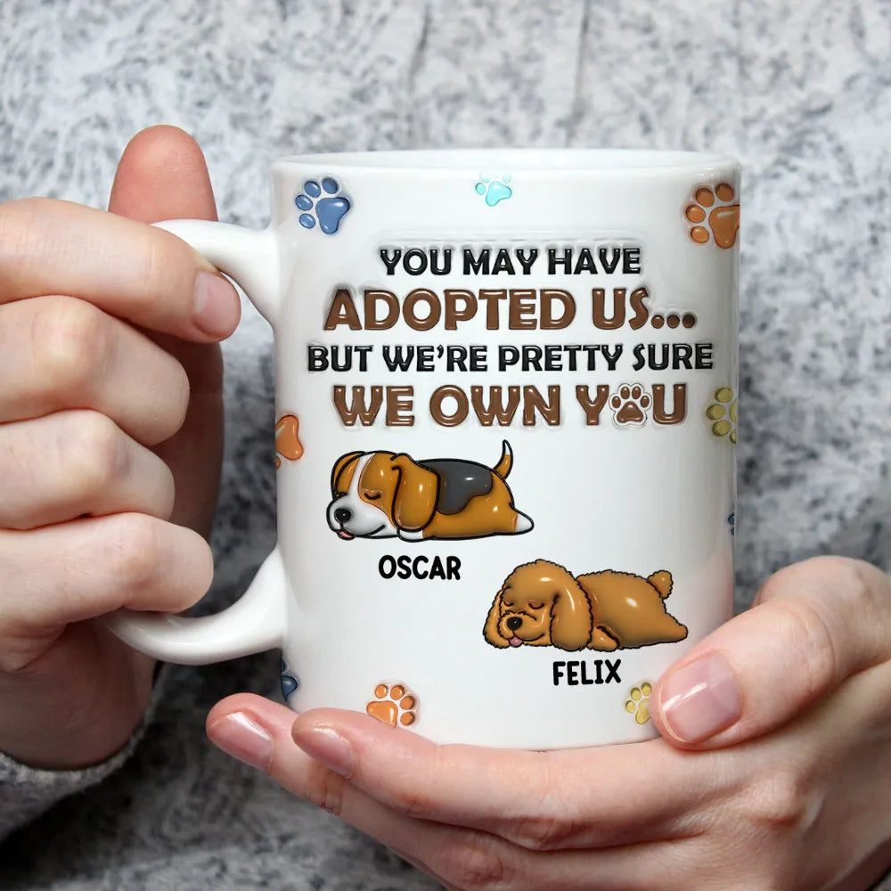 We Own You - Personalized Custom 3D Inflated Effect Mug