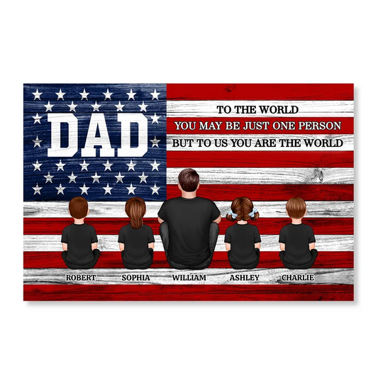 DAD GRANDPA You Are The World Nation Flag - Personalized Poster