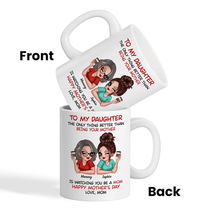 Watching You Be A Mom Personalized Mug, Heartfelt Gift For Daughter