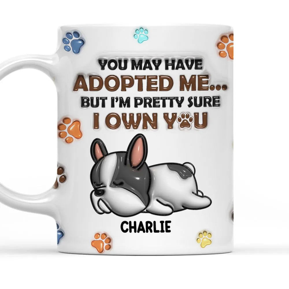 We Own You - Personalized Custom 3D Inflated Effect Mug