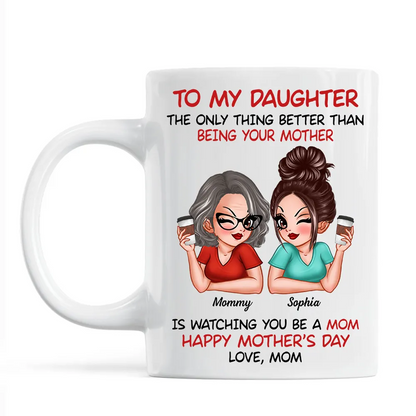 Watching You Be A Mom Personalized Mug, Heartfelt Gift For Daughter
