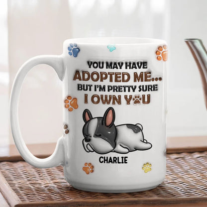 We Own You - Personalized Custom 3D Inflated Effect Mug