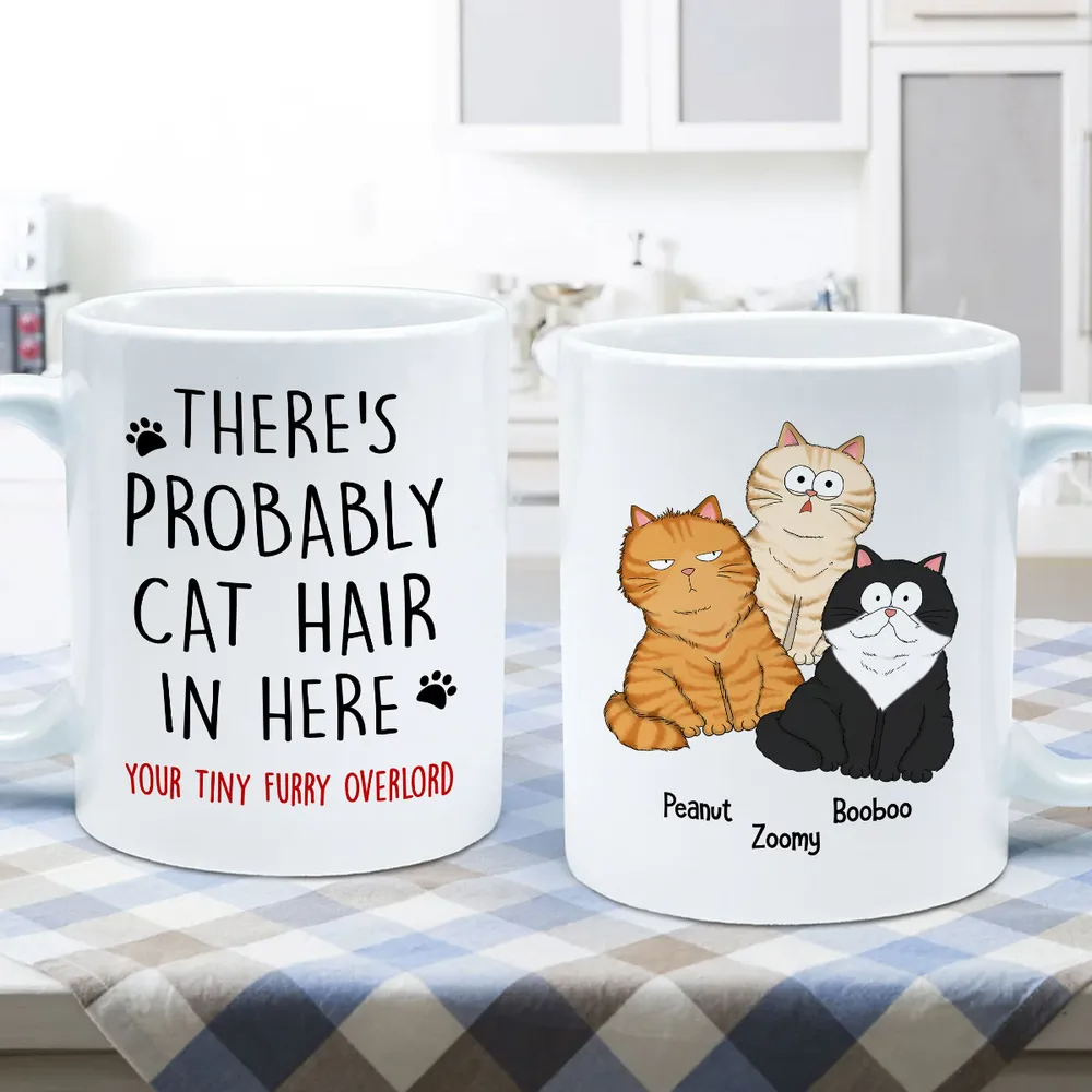 There's Probably Cat Hair In Here, Personalized Mug, Gift For Cat Mom, Cat Lover