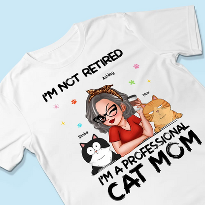 Professional Cat Mom, Retirement Gift For Cat Lovers - Personalized Shirt