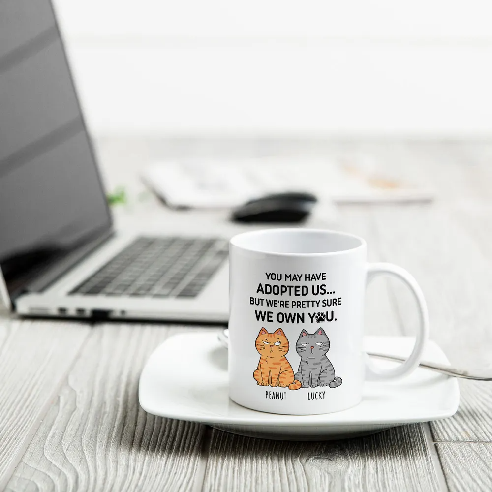 You May Have Adopted Me But Pretty Sure I Own You, Funny Personalized Ceramic Mug For Cat Dad, Father's Day Gift For Him